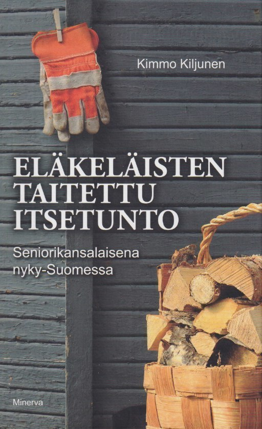 Kimmo Kiljunen: Eläkeläisten taitettu itsetunto