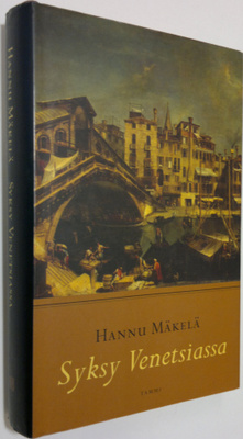 Hannu Mäkelä : Syksy Venetsiassa
