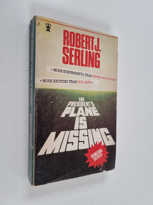 Robert J. Serling : The President's plane is missing