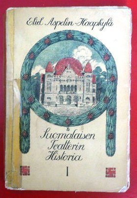 Eliel Aspelin-Haapkylä : Suomalaisen teatterin historia I