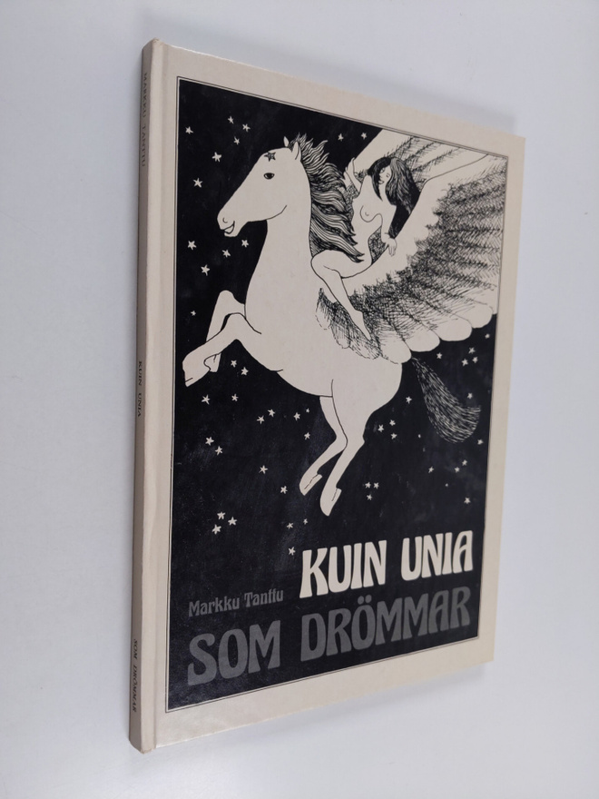 Markku Tanttu : Kuin unia : kuvia ja tekstejä = Som drömm...