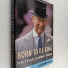 Catherine Mayer : Born to Be King - Prince Charles on Pla... - pikkukuva 1