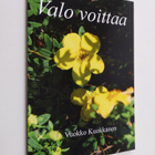 Vuokko Kuokkanen : Valo voittaa (tekijän omiste, signeera... - pikkukuva 1