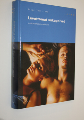 Sakari Toiviainen : Levottomat sukupolvet : uusin suomala...