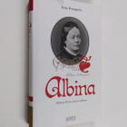 Anja Kauppala : Albina : Aleksis Kiven suuri rakkaus - pikkukuva 1