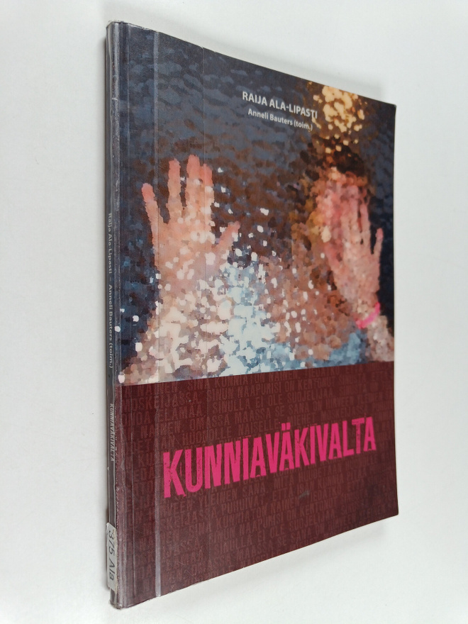 Raija Ala-Lipasti : Kunniaväkivalta
