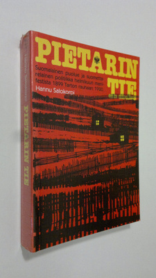 Hannu Salokorpi : Pietarin tie : suomalainen puolue ja su...