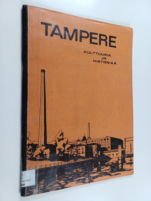 Tampere : kulttuuria ja historiaa