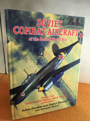 SOVIET COMBAT AIRCRAFT of the Second World War Volume Two