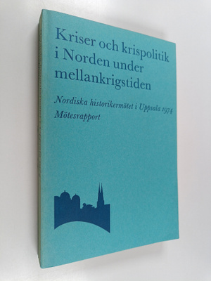 Kriser och krispolitik i Norden under mellankrigstiden - ...