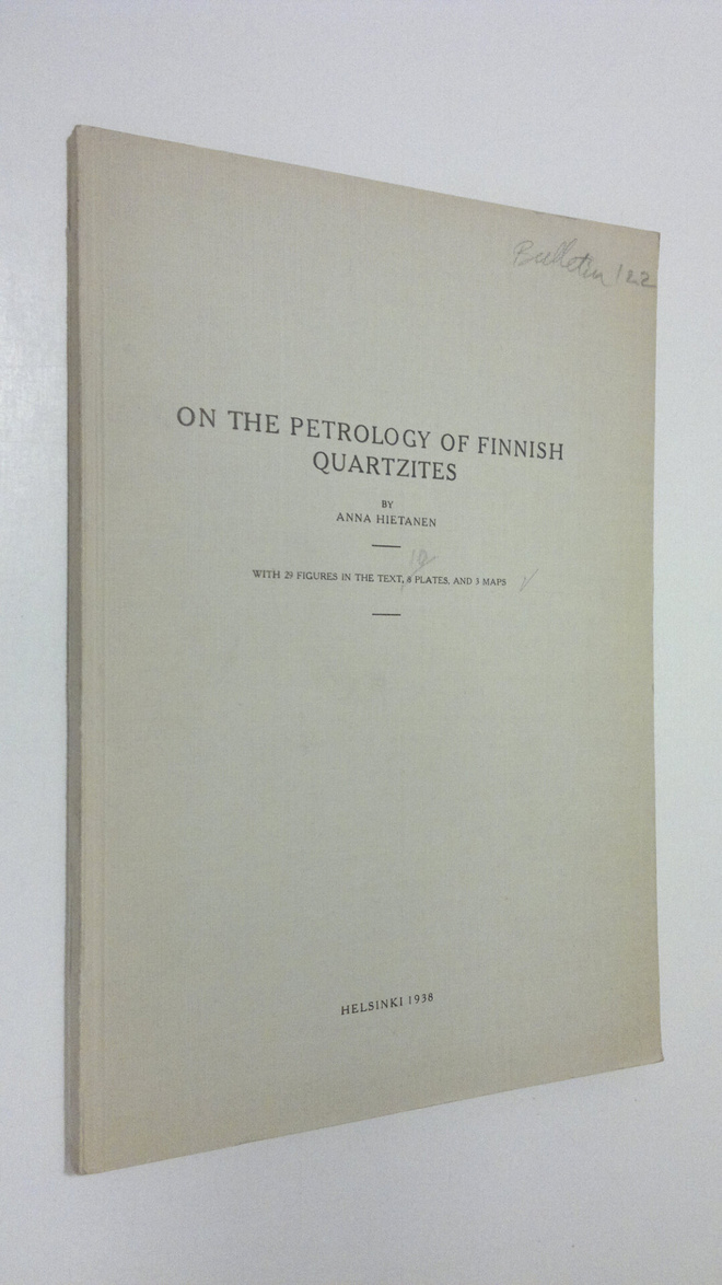 Anna Hietanen : On the petrology of Finnish quartzites