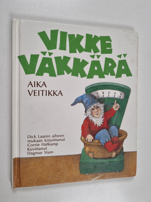 Corrie Hafkamp : Vikke Väkkärä, aika veitikka - Vikke Väk...