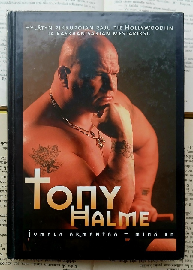 Tony Halme - Jumala armahtaa, minä en (sid.)