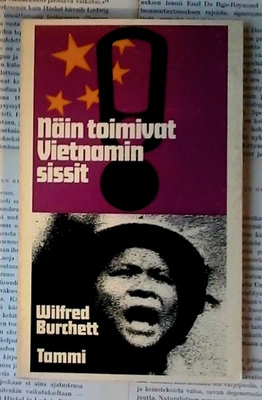 Wilfred Burchett - Näin toimivat Vietnamin sissit (nid.)