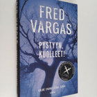Fred Vargas : Pystyyn, kuolleet! - pikkukuva 1