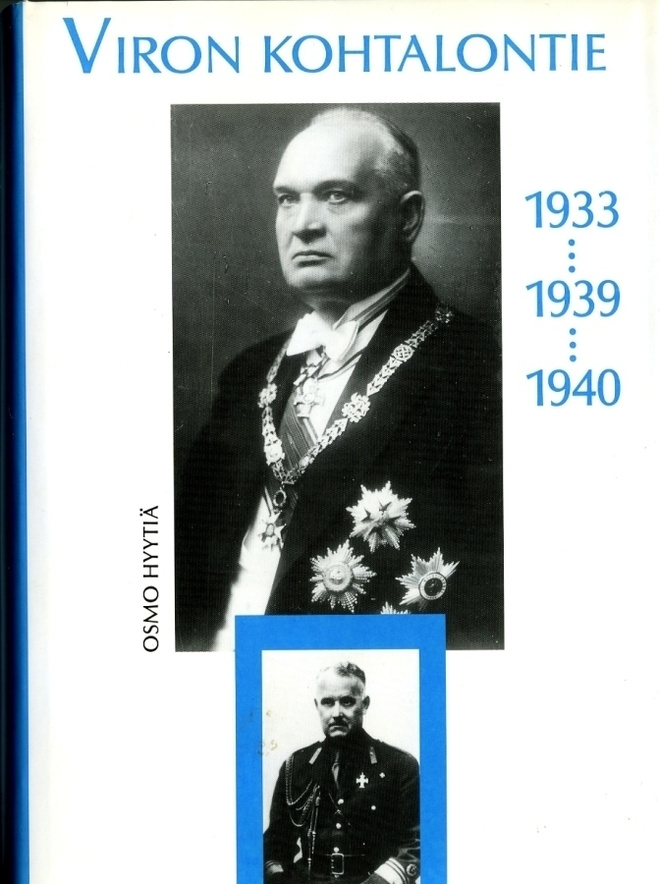 Hyytiä - Viron kohtalontie 1933...1939...1940