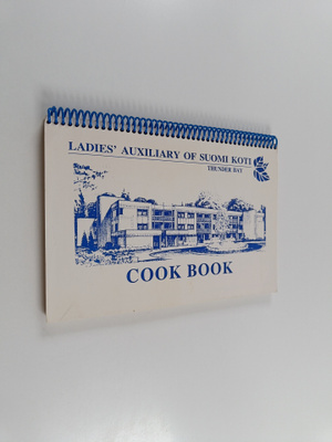 Ladies' auxiliary of Suomi koti - Cook book