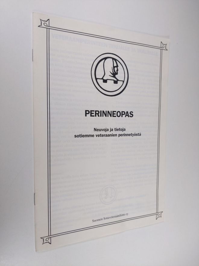 Perinneopas : Neuvoja ja tietoja sotiemme veteraanien per...