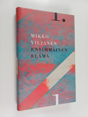 Mikko Viljanen : Ensimmäinen elämä