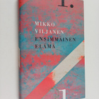 Mikko Viljanen : Ensimmäinen elämä - pikkukuva 1
