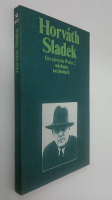 Ödön von Horvath : Sladek : Gesammelte Werke 2