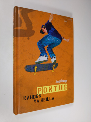 Johan Unenge : Pontus kahden vaiheilla