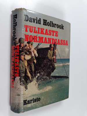 David Holbrook : Tulikaste Normandiassa