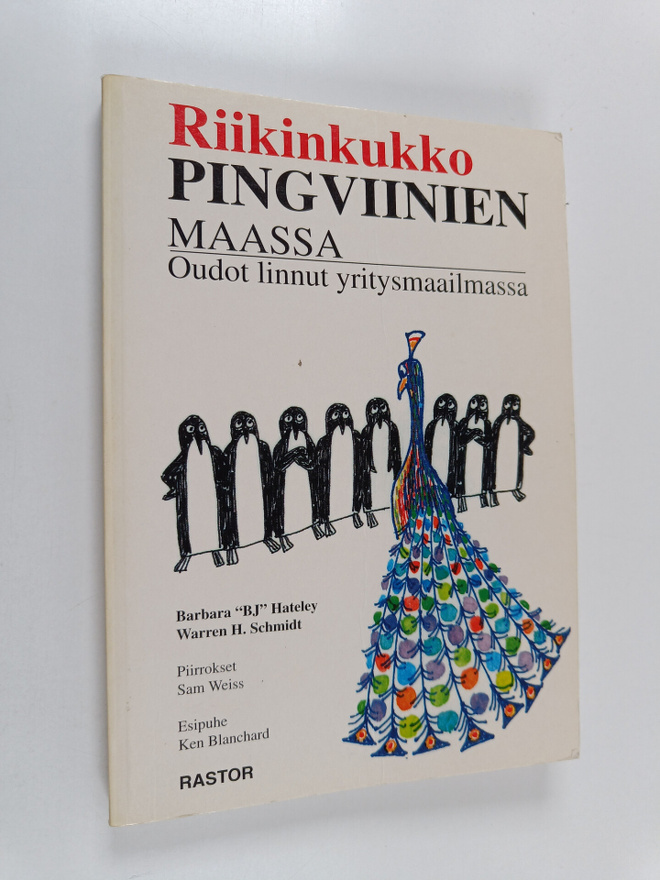 Barbara Hateley : Riikinkukko pingviinien maassa : oudot ...