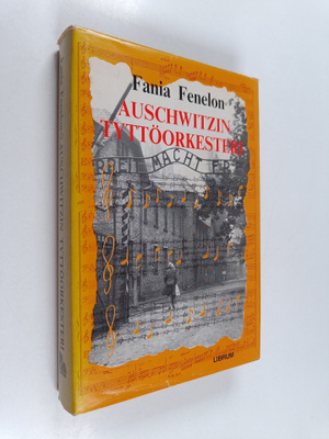 Fania Fenelon : Auschwitzin tyttöorkesteri