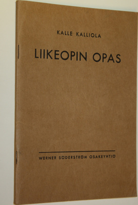 Kalle Kalliola : Liikeopin opas : ammatillisia kouluja va...