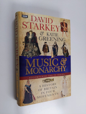 David Starkey ym. : Music and Monarchy