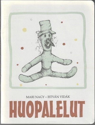 Nagy Mari, Vidak Istvan : Huopalelut