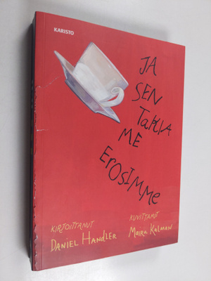 Daniel Handler : Ja sen takia me erosimme