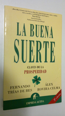 Alex Rovira Celma : La buena suerte : claves de la prospe...