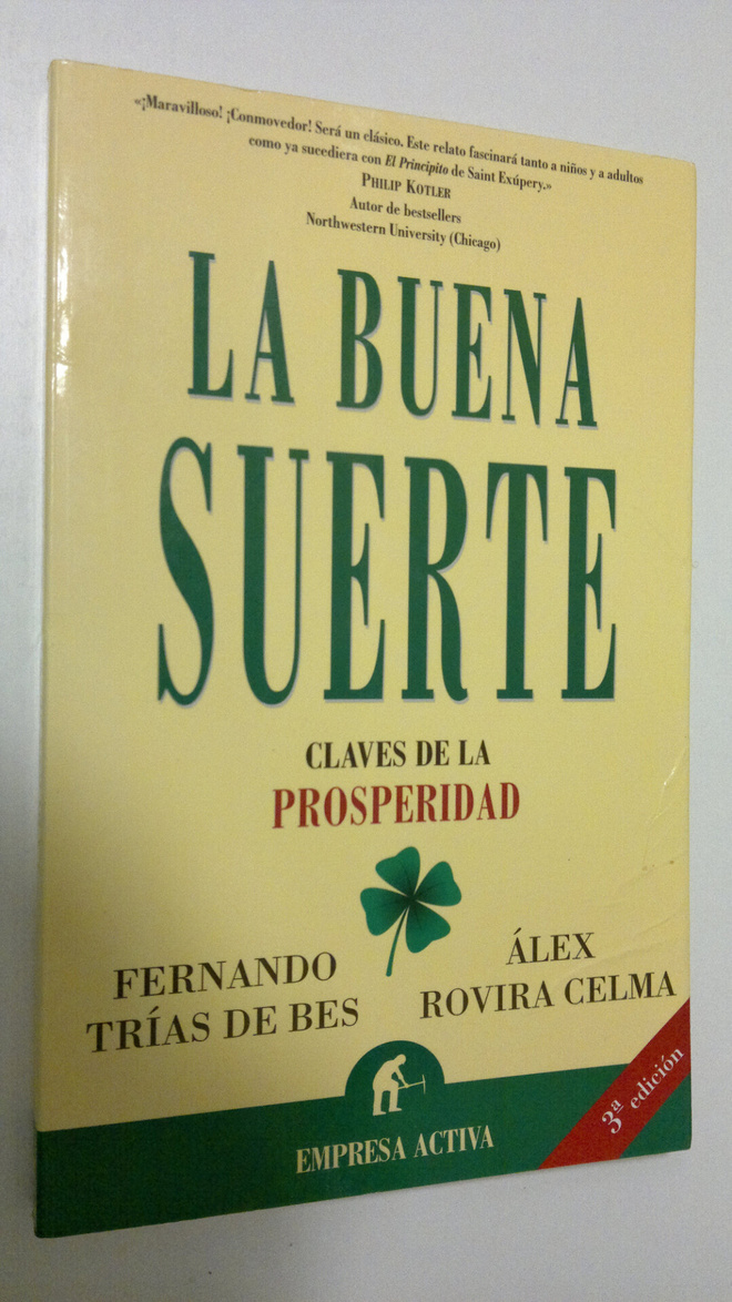 Alex Rovira Celma : La buena suerte : claves de la prospe...