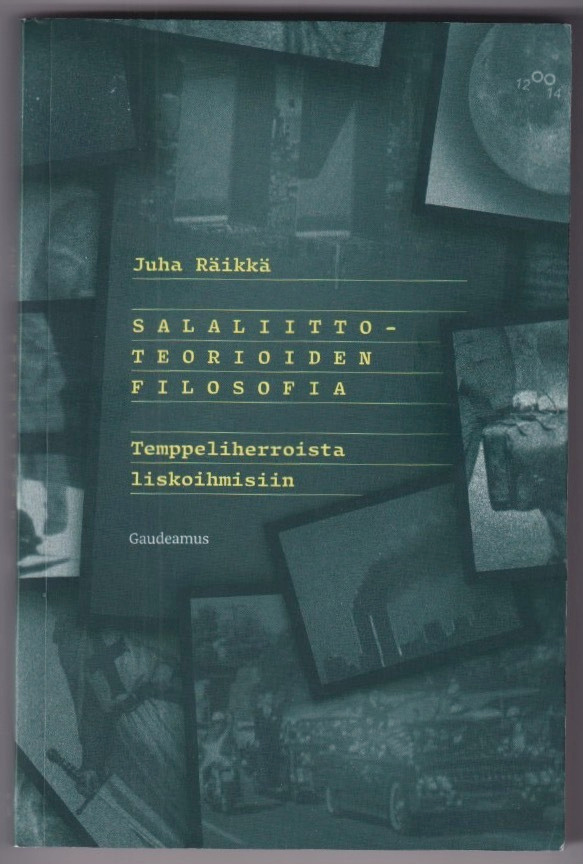 Juha Räikkä: Salaliittoteorioiden filosofia