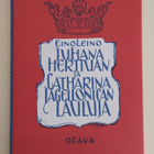 Eino Leino: Juhana Herttuan & Catharina Jagellonican lauluja - pikkukuva 1