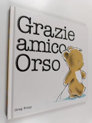 Greg Foley : Grazie amico orso