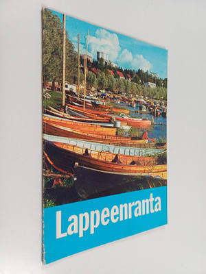 Lappeenranta : Suomen kesäkaupunki : Finlands sommarstad ...