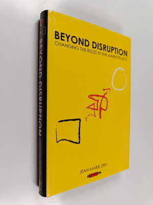 Jean-Marie Dru : Beyond disruption : changing the rules i...