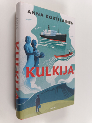 Anna Kortelainen : Kulkija
