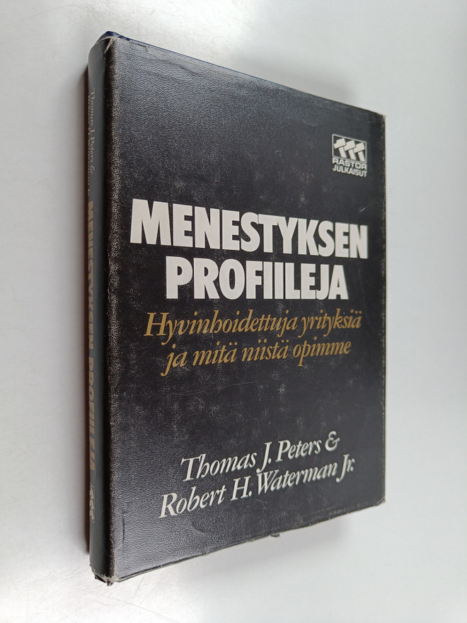 Thomas J. Peters : Menestyksen profiileja : hyvinhoidettu...