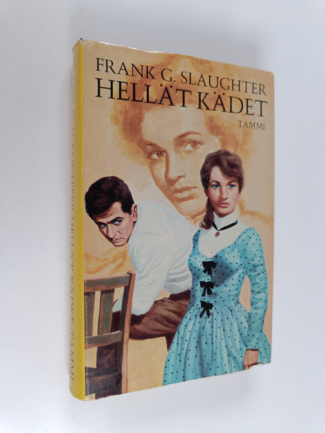 Frank G. Slaughter : Hellät kädet : lääkäriromaani