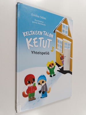 Emilia Säles : Keltaisen talon ketut 3 : Yhteispeliä