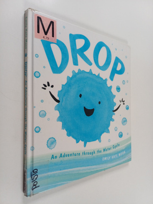 Emily Kate Moon : Drop : an adventure through the water c...