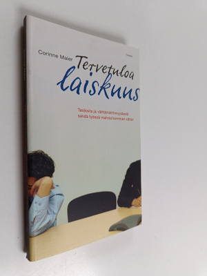 Corinne Maier : Tervetuloa laiskuus : taidosta ja välttäm...