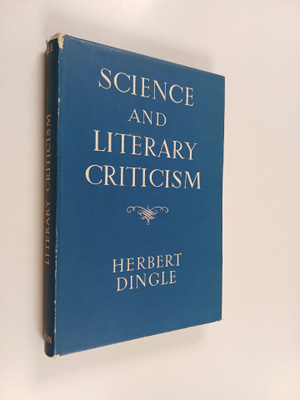 Herbert Dingle : Science and Literary Criticism