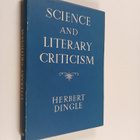 Herbert Dingle : Science and Literary Criticism - pikkukuva 1