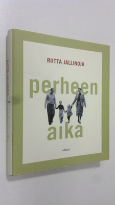 Riitta Jallinoja : Perheen aika