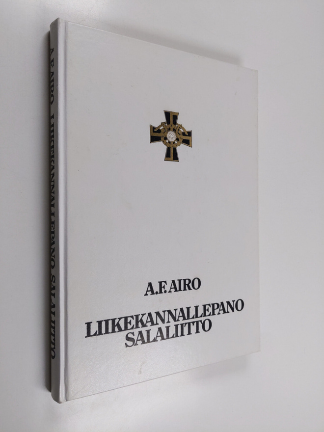 A. F. Airo : Liikekannallepano : Salaliitto